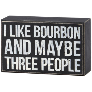 I Like Bourbon Box Sign